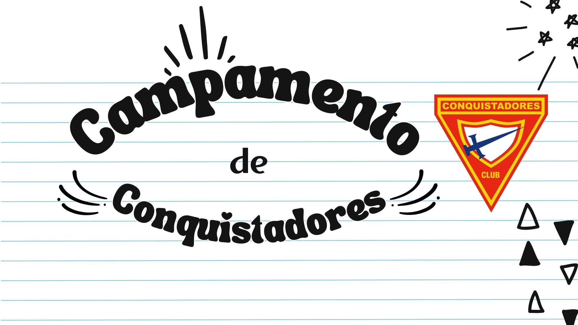 CAMPAMENTO DE CONQUISTADORES  2025